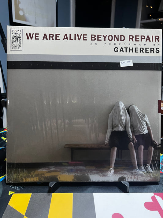 Gatherers - We Are Alive Beyond Repair